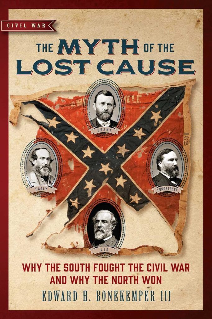 The Myth of the Lost Cause: Why the South Fought the Civil War and Why the North Won (Civil War Collection)